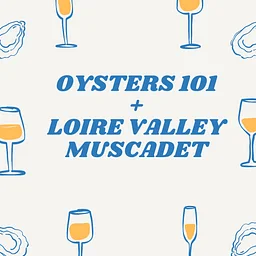 OYSTERS + MUSCADET 101