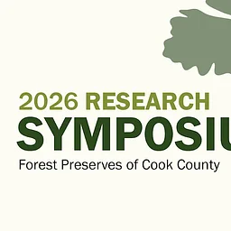 Forest Preserves of Cook County Research Symposium