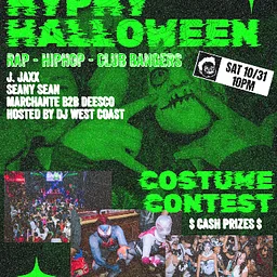 HYPHY HALLOWEEN w/ J. Jaxx + Seanny Seann + Marchante B2B Deesco + Hosted by West Coast