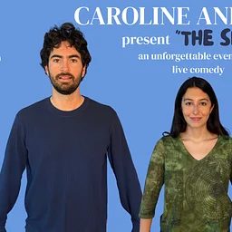 *SOLD OUT* Caroline and Jack present "The Show”
