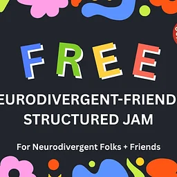 Neurodivergent-Friendly Structured Jam