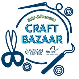 Wabash Center's Arc of Tippecanoe County Chapter Self-Advocate Chapter Craft Bazaar