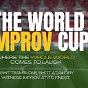 WHOLE WORLD IMPROV CUP