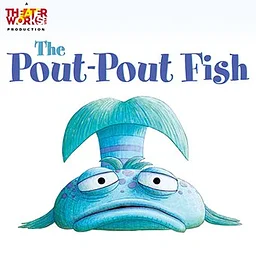 Arts on Stage Presents…The Pout-Pout Fish