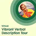 Virtual Vibrant Verbal Description Tour: From Monarchy to Modernity