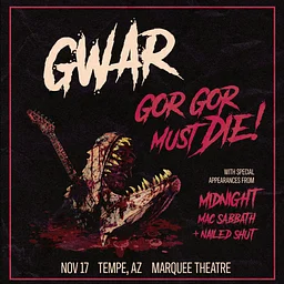 GWAR - Gor Gor Must Die