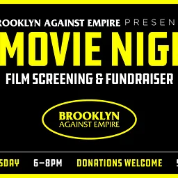 Brooklyn Against Empire: Film and Fundraiser
