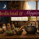 Medicinal & Magical Uses for Herbs