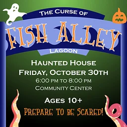 Haunted House: “The Curse of Fish Alley Lagoon”