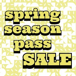 Spring Season Pass Sale