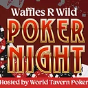 Poker Night at Waffles R Wild