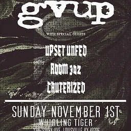 GVUP | Upset Unfed | Room 302 | Cauterized