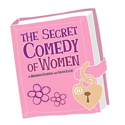The Secret Comedy of Women