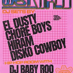 WESTWRLD RAVE feat. EL DUSTY, Disko Cowboy, Hiram, Chore Boy