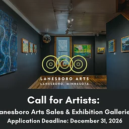 CALL FOR ARTISTS: " Lanesboro Arts Sales & Exhibition Galleries" @ Lanesboro Arts