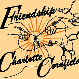 Friendship and Charlotte Cornfield