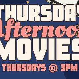 Thursday Afternoon Movies For Teens