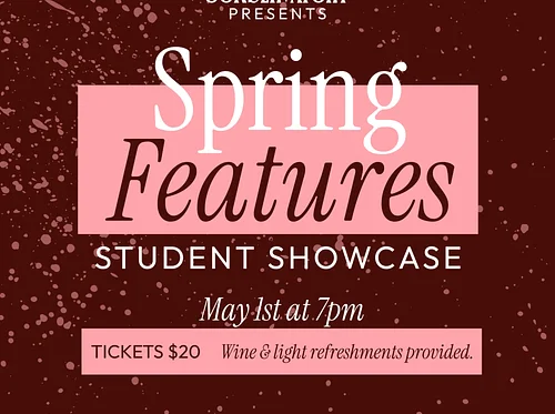 Spring Features Student Showcase