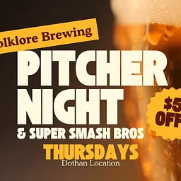 Pitcher Night & Super Smash Bros at Folklore Brewing Dothan