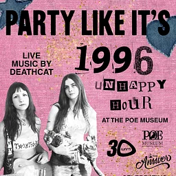 August 2026 Party Like It’s 1996 UnHappy Hour