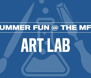 Summer Camps at the MFA: Art Lab