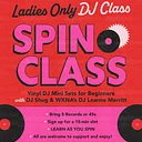 SPIN CLASS: Ladies Only Vinyl DJ Class