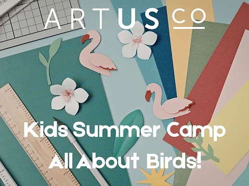 Kids Summer Camp! All about Birds