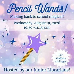 Junior Librarian Event: Pencil Wands