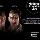 National Theatre Screening Series | Frankenstein