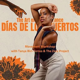 THE ART OF REMEMBRANCE: A Celebration of Movement & Memory with Tanya Birl-Torres & The Zora Project