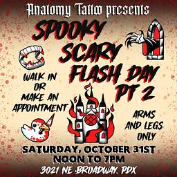 Spooky Scary Flash Day Part 2 at Anatomy Tattoo