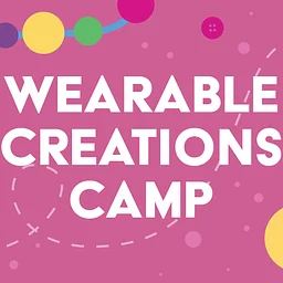 Wearable Creations Camp