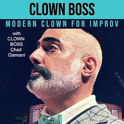 CLOWN BOSS: Modern Clown for Improv Workshop with Chad Damiani