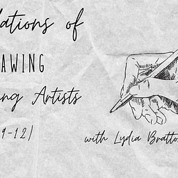 Foundations of Drawing for Young Artists (9-12)