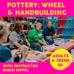 Pottery: Wheel & Hand Building: Wednesdays 10/7-28, 6-8pm, 4 weeks