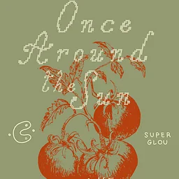 Once Around the Sun x Native Bonjour x Super Glou at C. Cassis