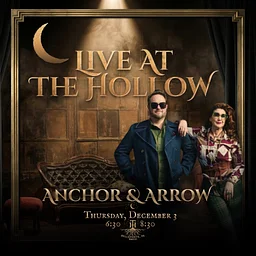 🎶 Live at the Hollow: Anchor & Arrow