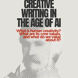 Creative Writing in the Age of AI Symposium