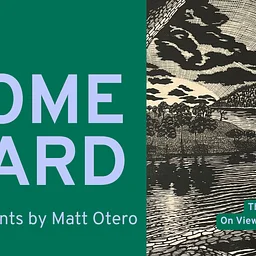 Homeward: Relief Prints by Matt Otero