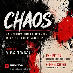 Chaos Juried Exhibition at Bitfactory Gallery