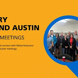 Rotary Around Austin: Cluster Meetings
