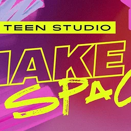 MakeSpace: Free Teen Art Studio