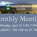 Downtown Neighborhood Association Monthly Meeting