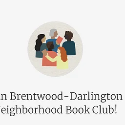 Join the Brentwood-Darlington Neighborhood Book Club!