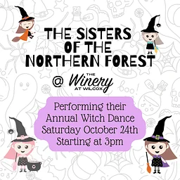 The Sisters of the Northern Forest Annual Witch Dance @ The Winery at Wilcox