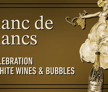 Blanc de Blancs – A Festival of White Wines and Bubbles 