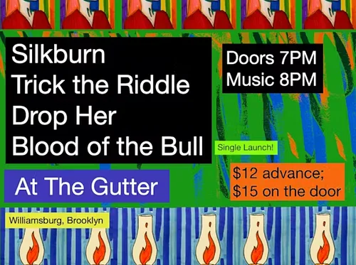 LIVE SHOW! Blood of the Bull, Trick the Riddle, Silkburn, Drop Her
