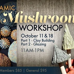 Garden University: Ceramic Mushroom Workshop