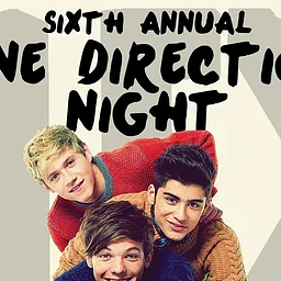6th annual... ONE DIRECTION NIGHT