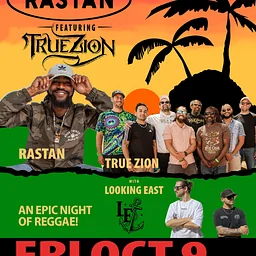 Rastan with True Zion & Looking East